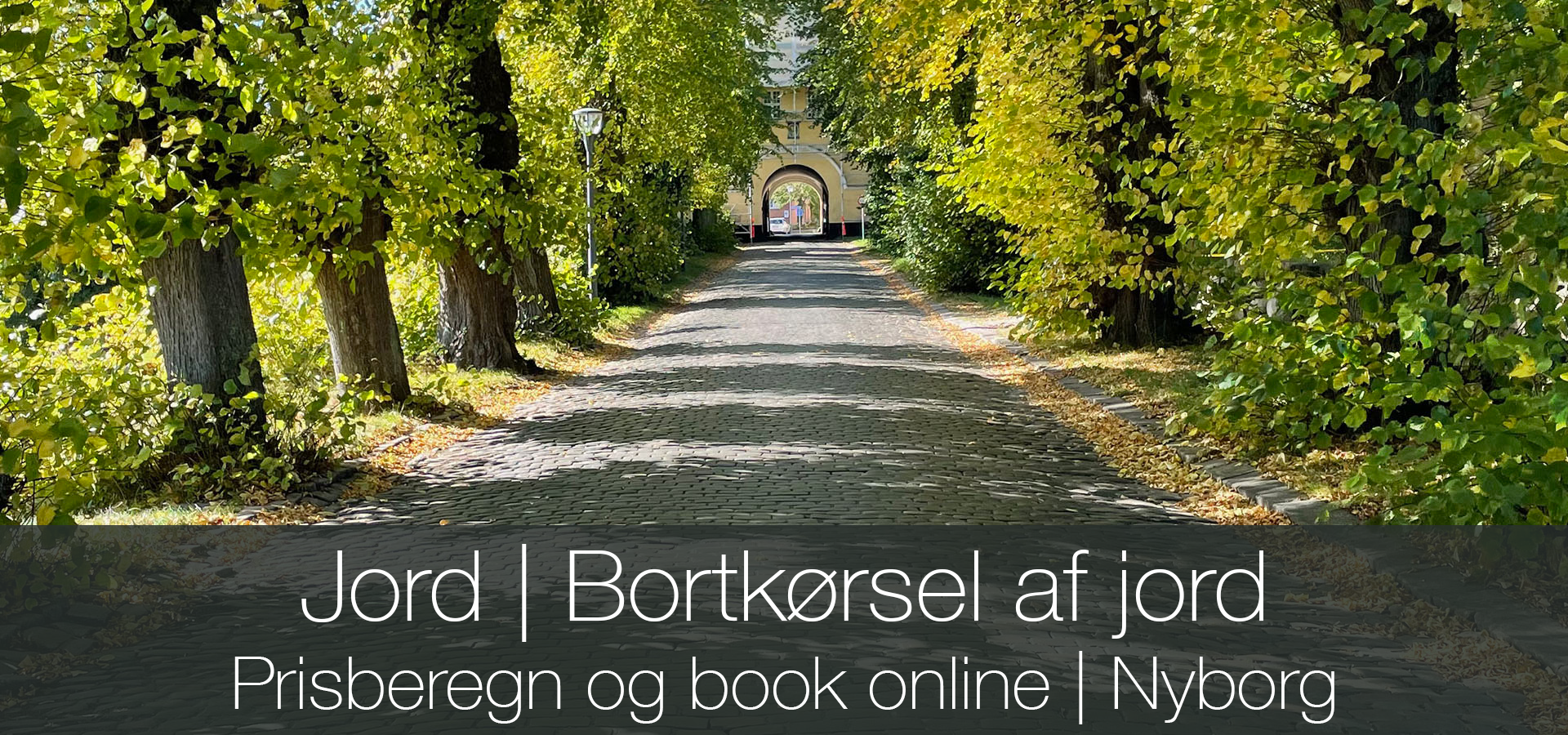 Jord fjernes, bortskaffes | Nyborg