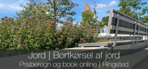 Jord fjernes, bortskaffes | Ringsted