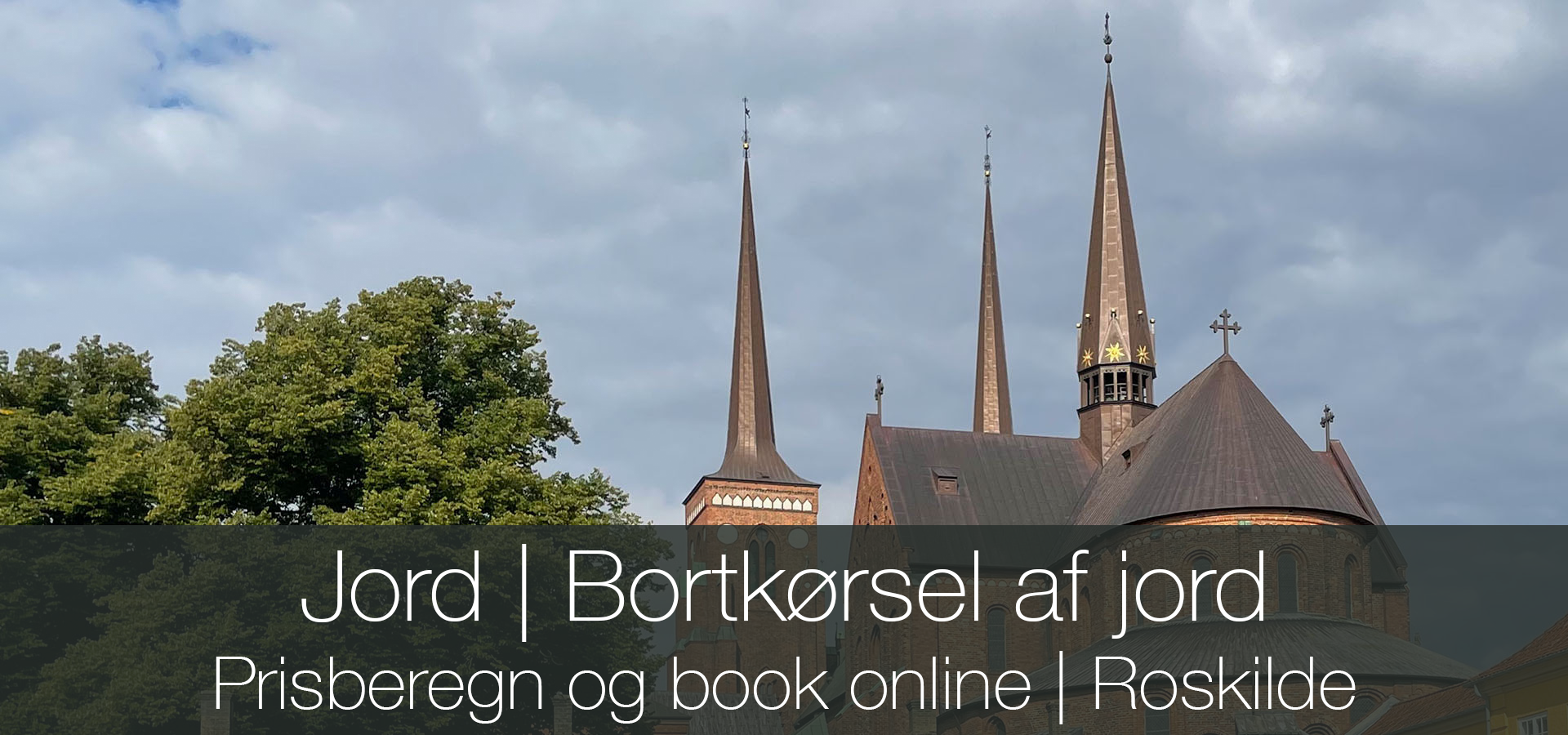 Jord fjernes, bortskaffes | Roskilde