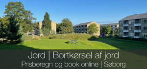 Jord fjernes, bortskaffes | Søborg